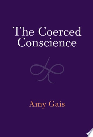The Coerced Conscience