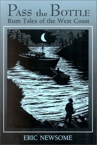 Pass the Bottle: Rum Tales of the West Coast