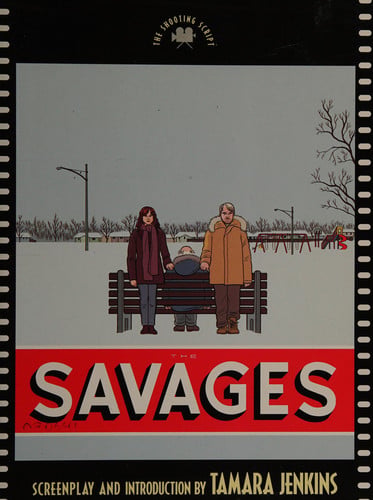 The Savages: The Shooting Script (Newmarket Shooting Scripts)