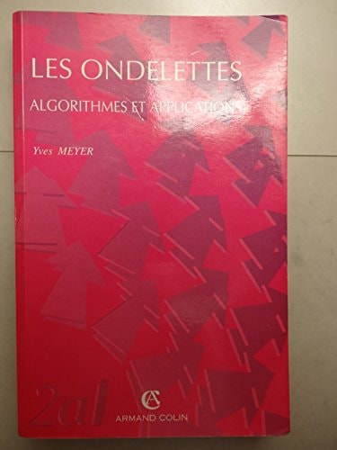 LES ONDELETTES. Algorithmes et applications