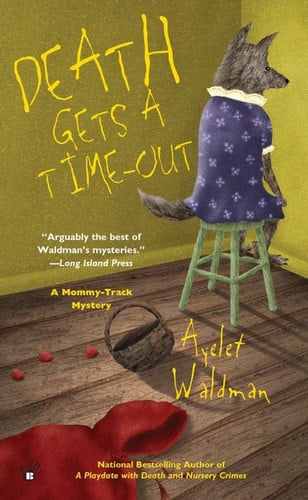 Death Gets a Time-Out (A Mommy-Track Mystery)