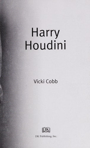 DK Biography: Harry Houdini: A Photographic Story of a Life