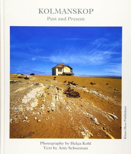 Kolmanskop: Past and Present
