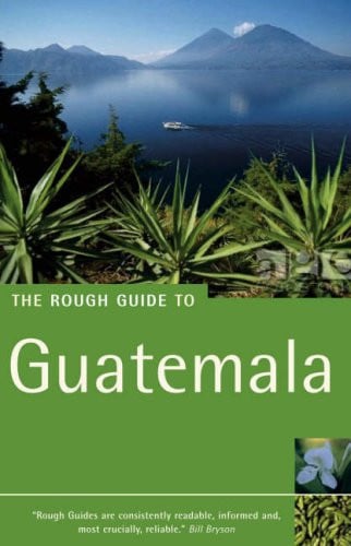 The Rough Guide to Guatemala 3 (Rough Guide Travel Guides)