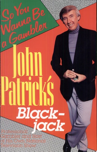 John Patrick's Blackjack: "So You Wanna Be a Gambler"