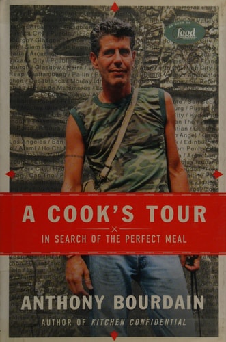 A Cook's Tour: In Search of the Perfect Meal