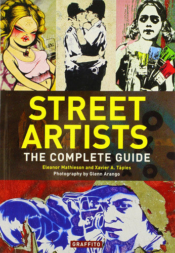 STREET ARTISTS : The Complete Guide