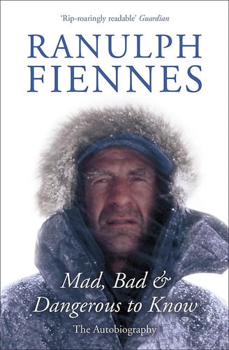 Mad, Bad & Dangerous to Know: The Autobiography