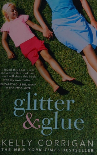 Glitter and Glue: A compelling memoir about one woman's discovery of the true meaning of motherhood