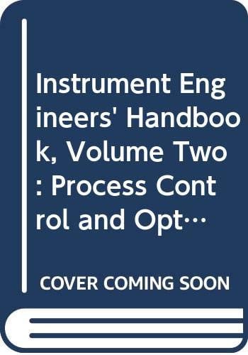 Instrument Engineers' Handbook, Vol. 2: Process Control and Optimization, 4th Edition