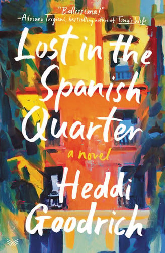 Lost in the Spanish Quarter: A Novel
