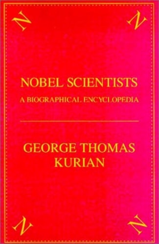 The Nobel Scientists: A Biographical Encyclopedia
