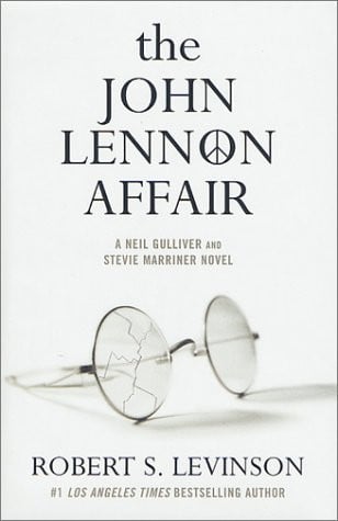 The John Lennon Affair: A Neil Gulliver and Stevie Marriner Novel (Neil Gulliver and Stevie Marriner Novels)