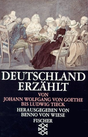 Deutschland Erz?ñhlt: Von Johann Wolfgang von Goethe bis Ludwig Tieck