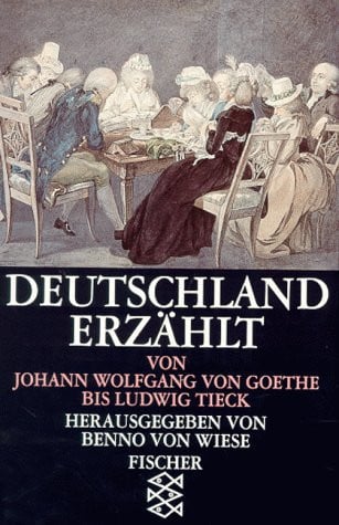 Deutschland Erz?ñhlt: Von Johann Wolfgang von Goethe bis Ludwig Tieck