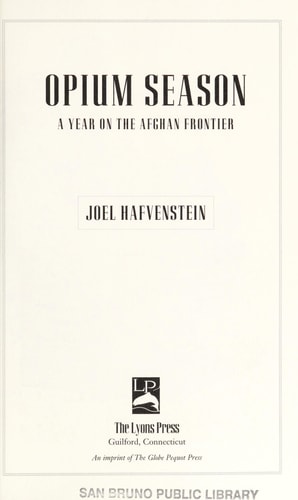 Opium Season: A Year On The Afghan Frontier