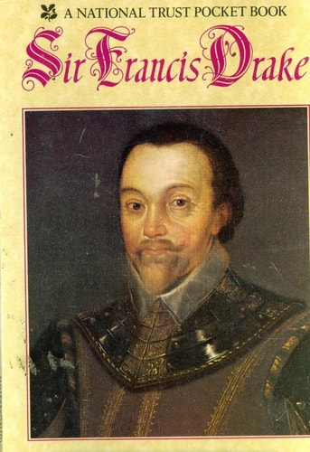 Sir Francis Drake (A National Trust pocket book)