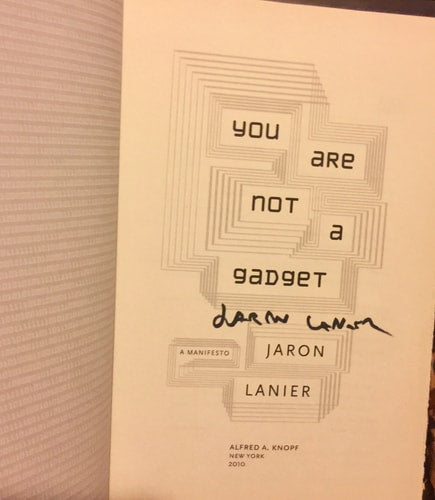 You Are Not a Gadget: A Manifesto