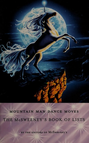 Mountain Man Dance Moves: The McSweeney's Book of Lists