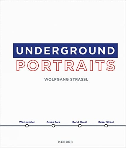 Wolfgang Strassl: Underground Portraits