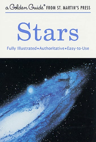 Stars: A Fully Illustrated, Authoritative and Easy-to-Use Guide (A Golden Guide from St. Martin's Press)