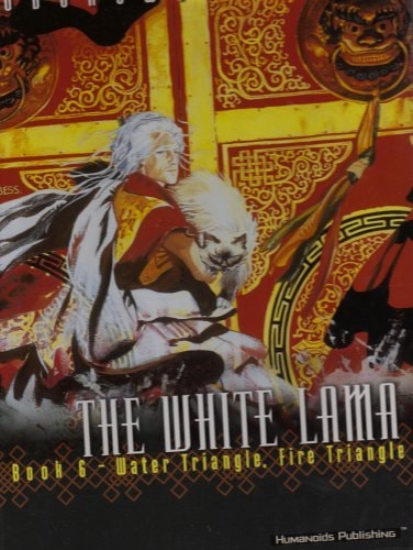 The White Lama Book 6 -Water Triangle Fire Triangle (the white lama, 6)
