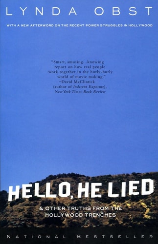 Hello, He Lied -- and Other Tales from the Hollywood Trenches