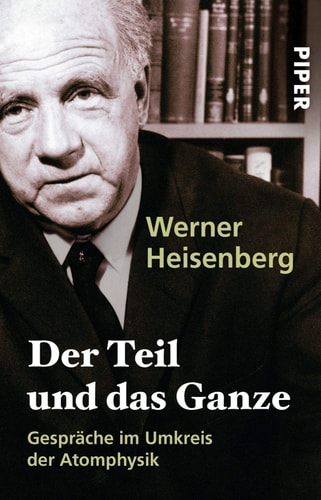 Der Teil Und Das Ganze: Gesprache Im Umbkreis Der Atomphysik (German Edition)