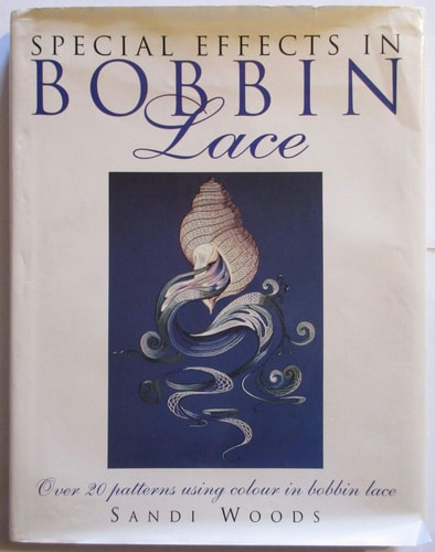 Special Effects in Bobbin Lace: Over 20 Patterns Using Color in Bobbin Lace