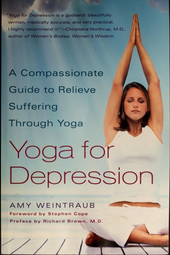 Yoga for Depression: A Compassionate Guide to Relieve Suffering Through Yoga