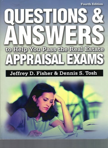 Questions and Answers to Help You Pass the Real Estate Appraisal Exams