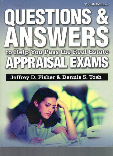 Questions and Answers to Help You Pass the Real Estate Appraisal Exams