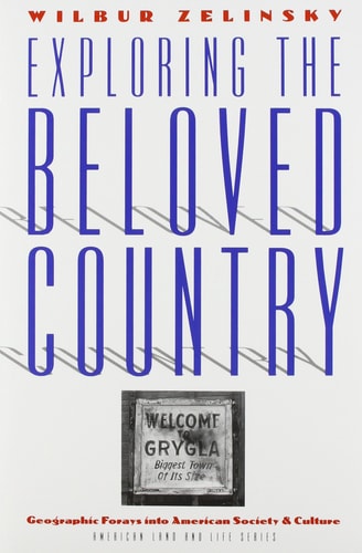 Exploring The Beloved Country: American Society And Culture (American Land and Life)