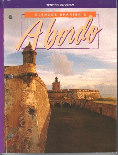 A Bordo: Testing Program : Glencoe Spanish 2 (Spanish Edition)