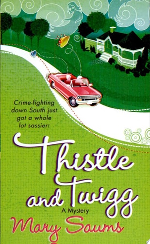 Thistle and Twigg (Thistle & Twigg Mysteries, No. 1)