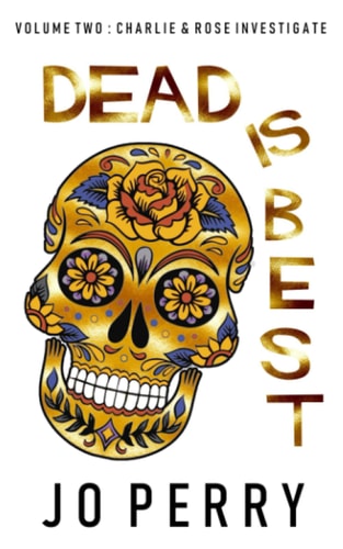 Dead Is Best (Charlie & Rose Investigate)