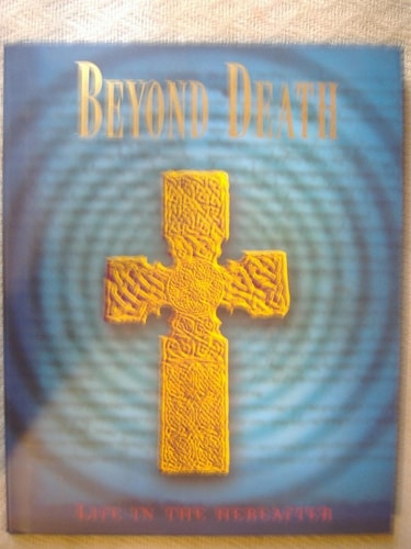 Beyond Death: Life in the Hereafter (Mysticism)