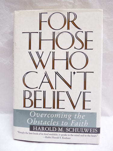 For Those Who Can't Believe: Overcoming the Obstacles to Faith