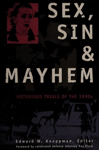 Sex, Sin & Mayhem: Notorious Trials of the '90s