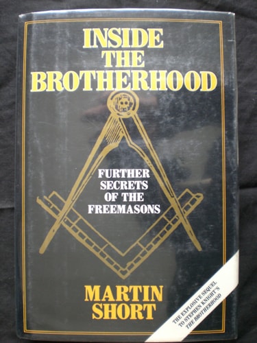 Inside the Brotherhood: Further Secrets of the Freemasons