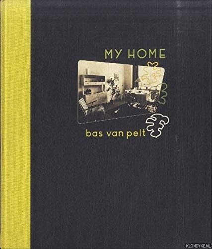 My Home/Bas van Pelt Binnenhuisarchitectuur, 1931-1995 (Dutch Edition)