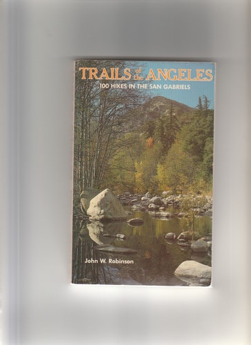 Trails of the Angeles: 100 Hikes in the San Gabriels/Book and Map