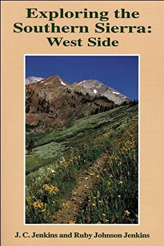 Exploring the Southern Sierra: West Side