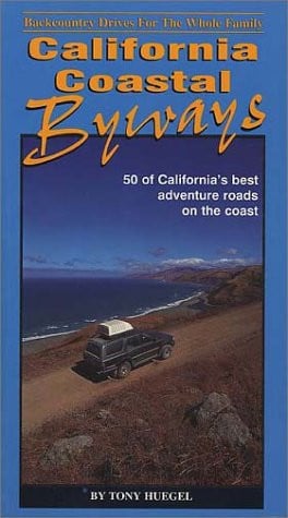 California Coastal Byways: Backcountry Drives For The Whole Family