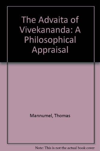 The Advaita of Vivekananda: A philosophical appraisal