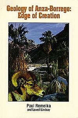 Geology of Anza-Borrego: Edge of Creation (California Desert Natural History Field Guides)