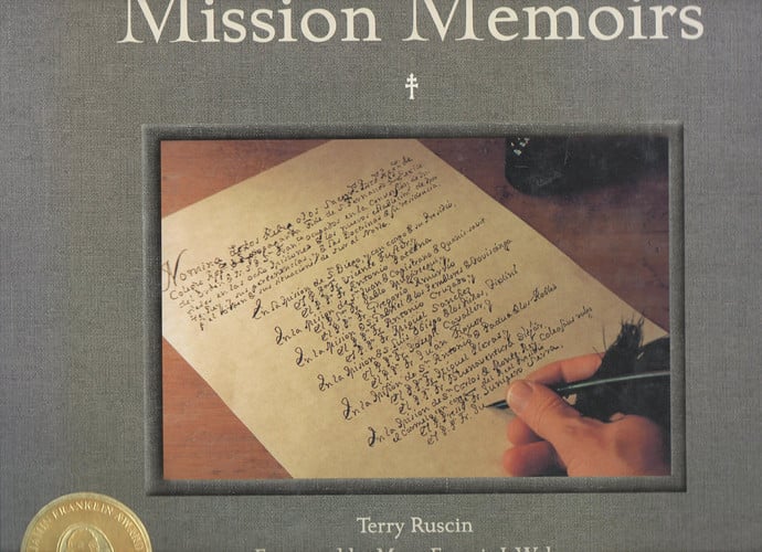 Mission Memoirs: A Collection of Photographs, Sketches & Reflections of California's Past