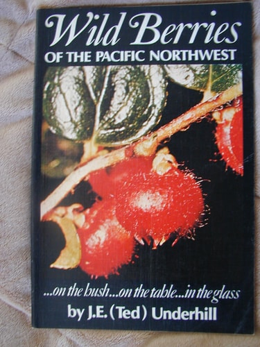 Wild Berries of the Pacific Northwest...: on the bush...on the table...in the glass