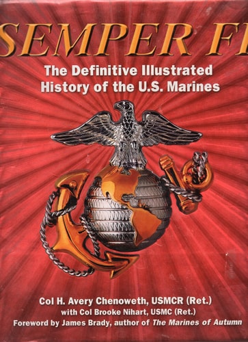 Semper Fi: The Definitive Illustrated History of the U.S. Marines