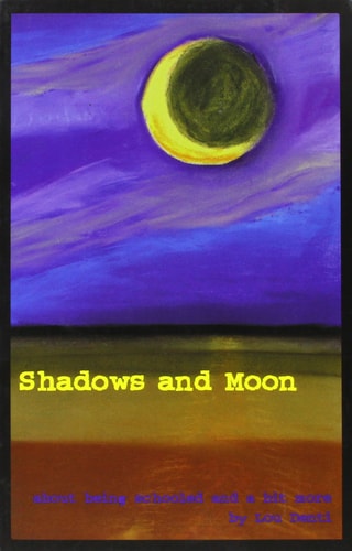 Shadows and Moon: About Being Schooled and a Bit More
